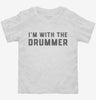 Im With The Drummer Toddler Shirt 666x695.jpg?v=1700357597
