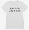 Im With The Drummer Womens Shirt 666x695.jpg?v=1700357597