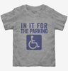 In It For The Parking Funny Handicap Disabled Person Parking Toddler