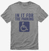 In It For The Parking Funny Handicap Disabled Person Parking
