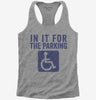 In It For The Parking Funny Handicap Disabled Person Parking Womens Racerback Tank Top 666x695.jpg?v=1700411651