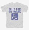 In It For The Parking Funny Handicap Disabled Person Parking Youth