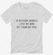 In Rescuing Animals I Lost My Mind But Found My Soul white Womens V-Neck Tee