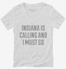 Indiana Is Calling And I Must Go Womens Vneck Shirt 666x695.jpg?v=1700508427