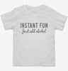 Instant Fun Just Add Alcohol Toddler Shirt 666x695.jpg?v=1700635822