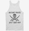 Instant Pirate Just Add Rum Funny Drinking Tanktop 666x695.jpg?v=1700438319