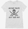 Instant Pirate Just Add Rum Funny Drinking Womens Shirt 666x695.jpg?v=1700438319