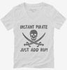 Instant Pirate Just Add Rum Funny Drinking Womens Vneck Shirt 666x695.jpg?v=1700438319