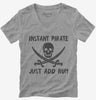 Instant Pirate Just Add Rum Funny Drinking Womens Vneck
