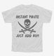 Instant Pirate Just Add Rum Funny Drinking white Youth Tee