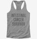 Intestinal Cancer Survivor  Womens Racerback Tank