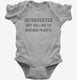 Introverted But Willing To Discuss Plants grey Infant Bodysuit