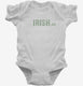 Irish-Ish Funny St Patrick's Day  Infant Bodysuit