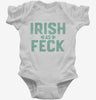 Irish As Feck Infant Bodysuit 666x695.jpg?v=1700326915