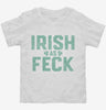Irish As Feck Toddler Shirt 666x695.jpg?v=1700326915