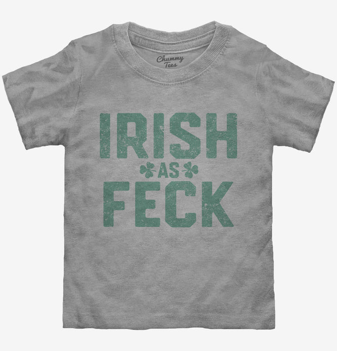 Irish As Feck Toddler Shirt