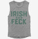 Irish As Feck grey Womens Muscle Tank