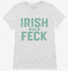 Irish As Feck Womens Shirt 666x695.jpg?v=1700326915