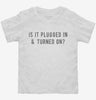 Is It Plugged In And Turned On Toddler Shirt 666x695.jpg?v=1700634754