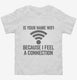 Is Your Name Wifi Funny Pick-up Line white Toddler Tee