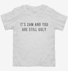Its 2am And Youre Still Ugly Toddler Shirt 666x695.jpg?v=1700633671