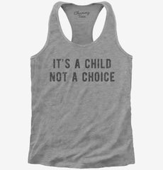 It's A Child Not A Choice Womens Racerback Tank