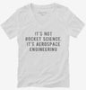 Its Not Rocket Science Its Aerospace Engineering Womens Vneck Shirt 666x695.jpg?v=1700633115