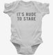 It's Rude To Stare white Infant Bodysuit