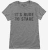 Its Rude To Stare Womens