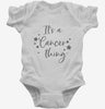 Its A Cancer Thing Zodiac Birthday Gift Infant Bodysuit 666x695.jpg?v=1700386786