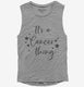 It's a Cancer Thing Zodiac Birthday Gift  Womens Muscle Tank
