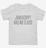 Javascript Has No Class Toddler Shirt 666x695.jpg?v=1700632170
