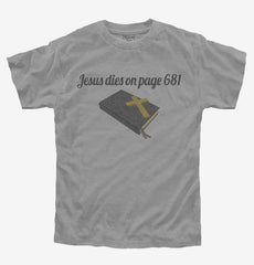 Jesus Dies On Page 681 Bible Spoiler Youth Shirt