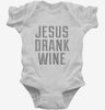 Jesus Drank Wine Infant Bodysuit 666x695.jpg?v=1700472964