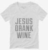 Jesus Drank Wine Womens Vneck Shirt 666x695.jpg?v=1700472964