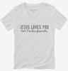 Jesus Loves You But Im His Favorite Womens Vneck Shirt 666x695.jpg?v=1700632018