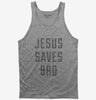 Jesus Saves Bro Tank Top 666x695.jpg?v=1700631971