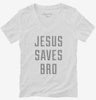 Jesus Saves Bro Womens Vneck Shirt 666x695.jpg?v=1700631971