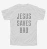 Jesus Saves Bro Youth