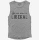 Jesus Was A Liberal  Womens Muscle Tank