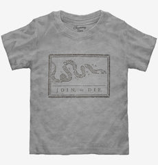 Join Or Die Toddler Shirt
