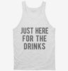 Just Here For The Drinks Tanktop 666x695.jpg?v=1700419199