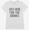 Just Here For The Drinks Womens Shirt 666x695.jpg?v=1700419199