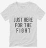 Just Here For The Fight Womens Vneck Shirt 666x695.jpg?v=1700419337