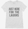 Just Here For The Laughs Womens Shirt 666x695.jpg?v=1700419520