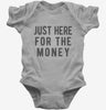 Just Here For The Money Baby Bodysuit 666x695.jpg?v=1700419612