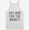 Just Here For The Money Tanktop 666x695.jpg?v=1700419612