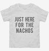 Just Here For The Nachos Toddler Shirt 666x695.jpg?v=1700419707