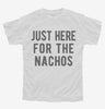 Just Here For The Nachos Youth