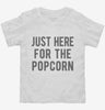 Just Here For The Popcorn Toddler Shirt 666x695.jpg?v=1700419954